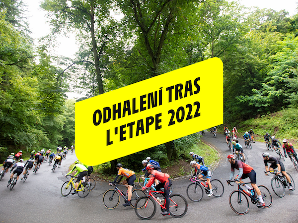 L’ETAPE 2022: KRÁSNĚJŠÍ, KOPCOVITĚJŠÍ, S KŘIVOKLÁTSKÝM PAVÉ A KOČIČÍMI HLAVAMI